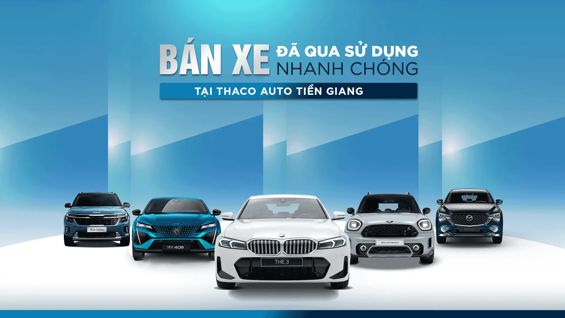 Bán xe đã qua sử dụng nhanh chóng tại THACO AUTO Tiền Giang